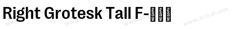 Right Grotesk Tall F字体转换 Right Grotesk Tall F字体转换